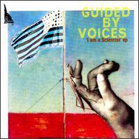 Guided By Voices : I Al a Scientist